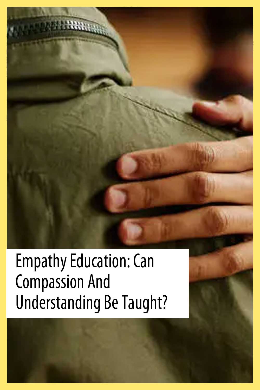 Empathy Education: Can Compassion and Understanding Be Taught?